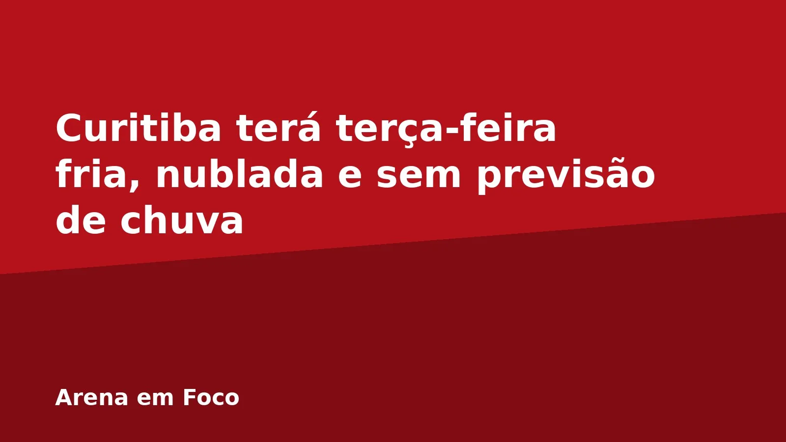 Curitiba terá terça-feira fria, nublada e sem previsão de chuva