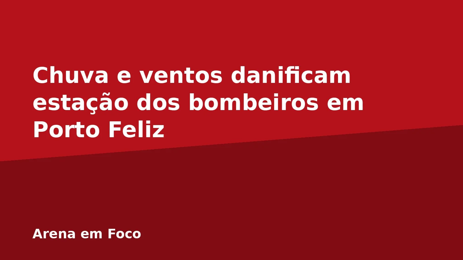 Chuva e ventos danificam estação dos bombeiros em Porto Feliz