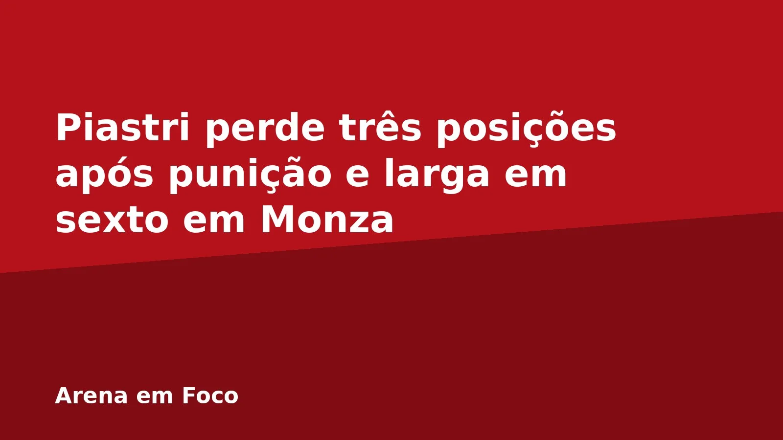 Piastri perde três posições após punição e larga em sexto em Monza