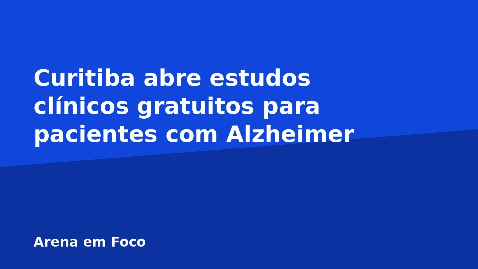 Curitiba abre estudos clínicos gratuitos para pacientes com Alzheimer