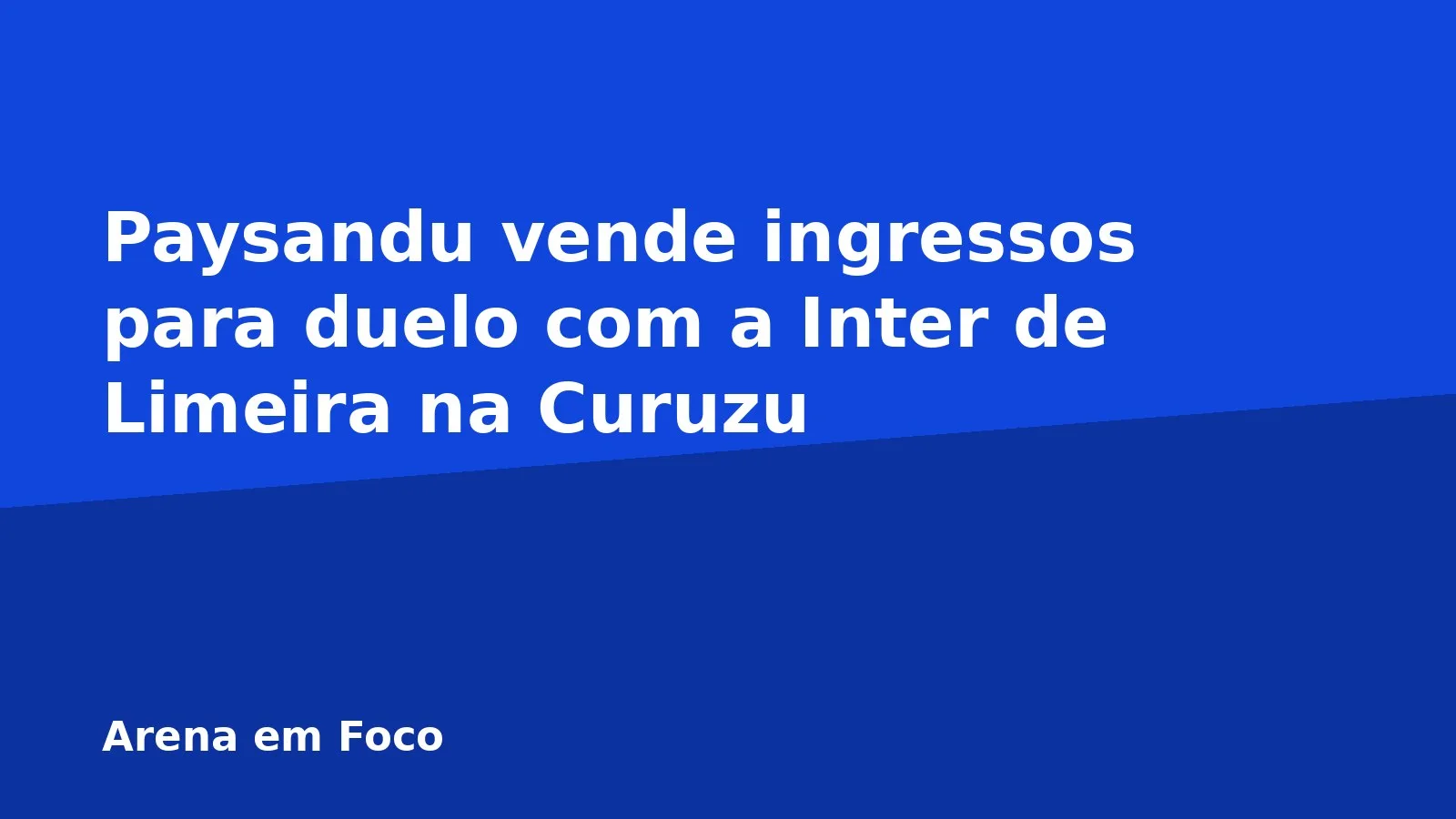 Paysandu vende ingressos para duelo com a Inter de Limeira na Curuzu