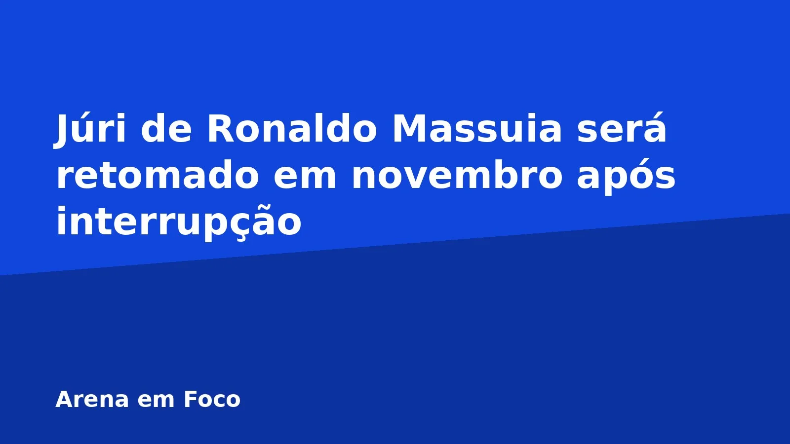 Júri de Ronaldo Massuia será retomado em novembro após interrupção