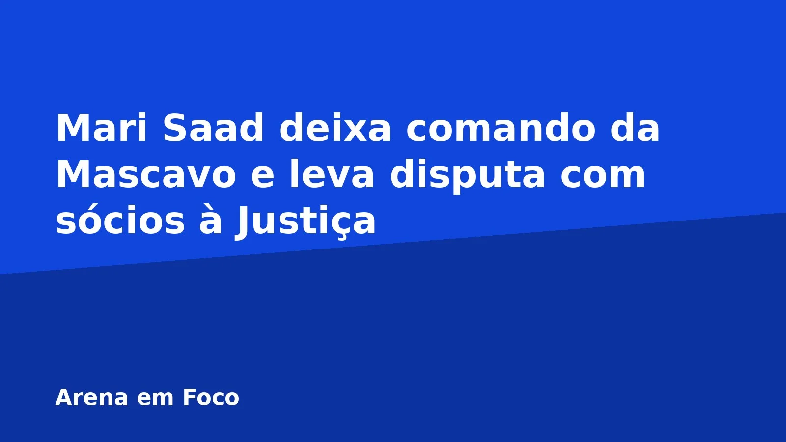 Mari Saad deixa comando da Mascavo e leva disputa com sócios à Justiça