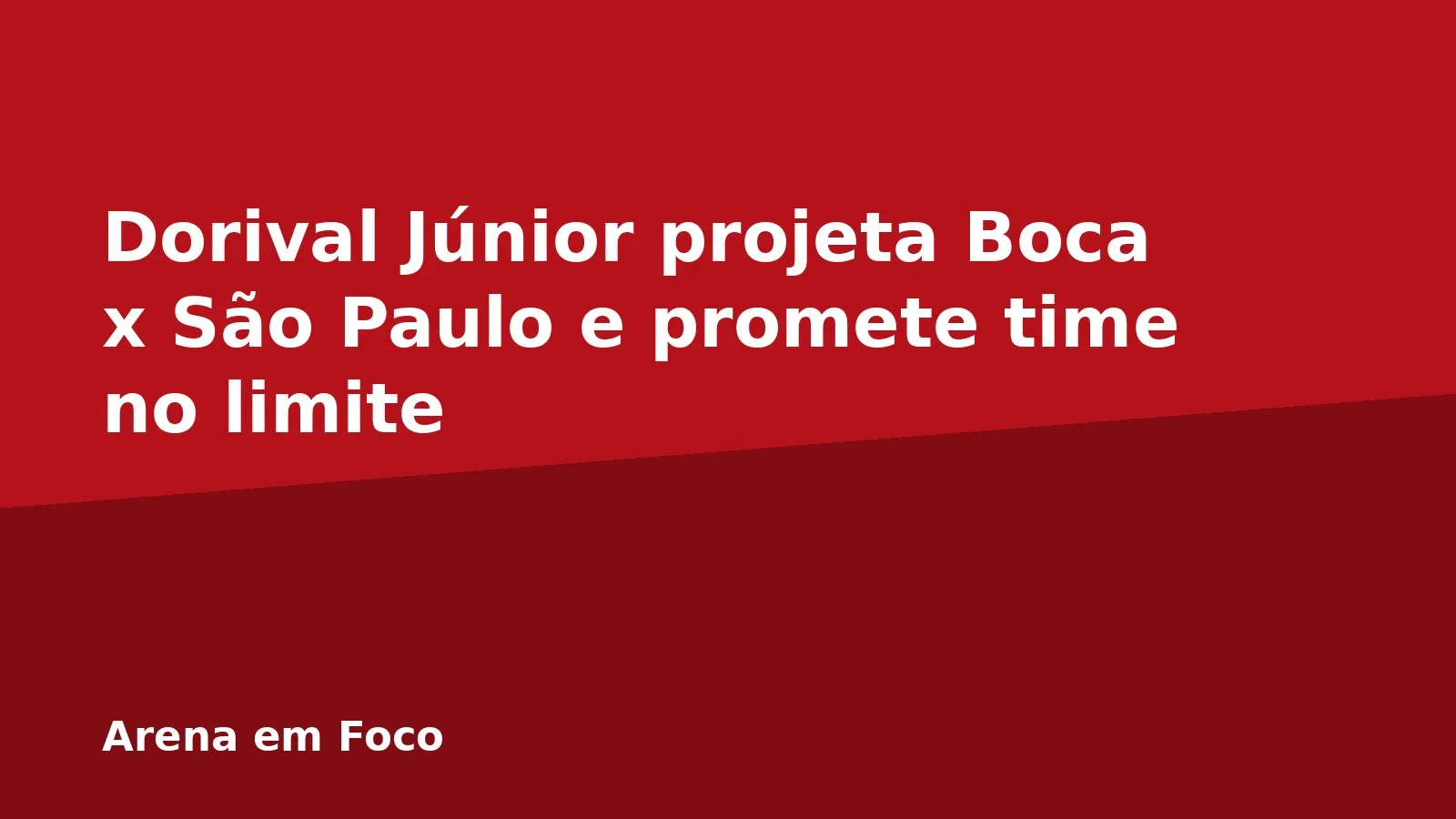 Dorival Júnior projeta Boca x São Paulo e promete time no limite